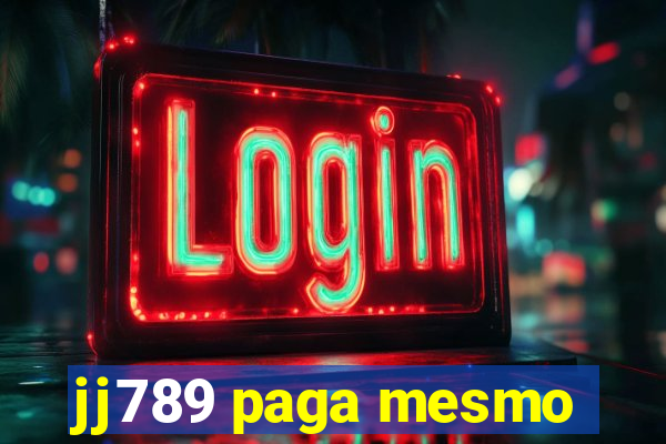 jj789 paga mesmo